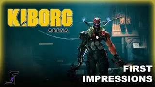 FIRST IMPRESSIONS | KIBORG Arena DEMO