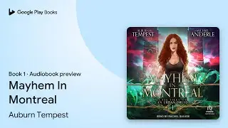 Mayhem In Montreal Book 1 by Auburn Tempest &middot; Audiobook preview