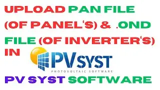 PVSyst import pan file I PVSyst import ond file I PVSyst import Export Components & Project|PV syst