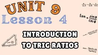 Math Models U9 L4 | Trigonometric Ratios (Your Guide to Trigonometry)
