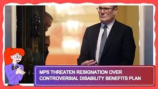 MPs Threaten Resignation Over Controversial Disability Benefits Plan