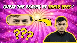 Guess the Player by Their Eyes ! (FOOTBALL IQ)