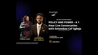 POLICY AND POWER- 15 Minutes Extract from the conversation with Sokombaa Cal' Egbeja. 