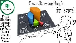 How to Draw Any Simple Graph/Chart i.e (Column,Line,Bar,Pie,Area or Secttar) in MS Excel.