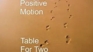 Positive Motion - Table for Two (Audio)
