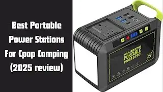 Best Portable Power Stations For Cpap Camping (2025 review)