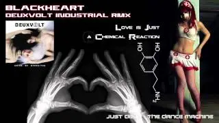 Just Deux - Blackheart (Deuxvolt industrial rmx)