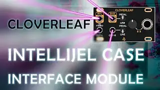 CLOVERLEAF &mdash; интерфейсный модуль для чехла и наушников Intellijel от After Later Audio.