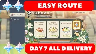 While It's Warm Day 7 Easy Route All Delivery! Genshin Impact