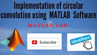 Implementation of circular convolution using Matrix Method in MATLAB  Software
