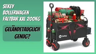 BEWERTUNG (2026): Sekey Bollerwagen Faltbar XXL 200KG. Infos