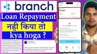 What can happen if you do not repay the Branch Loan App?
