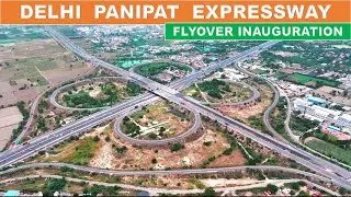 Delhi Panipat 8 lane Expressway Flyover inauguration by Nitin Gadkari | Papa Construction