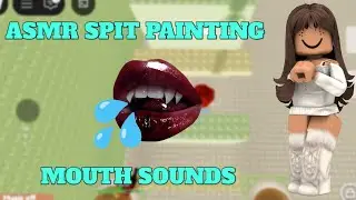 ROBLOX ASMR - Spit Painting and Pute Mouth Sounds