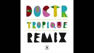 Doctr - Tropique