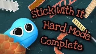 Stick With It - Hard Mode Complete | Impossible Game 😎