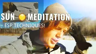 ESP TECHNIQUES / ESOTERIC SECRETS - Energy Activation Sun Meditation
