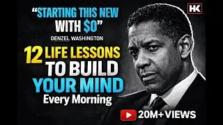 12 Life Lessons to BUILD YOUR MIND Every Morning | Powerful Motivation Speech