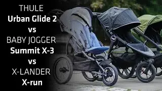 Porównanie: Thule Urban Glide 2 vs Baby Jogger Summit X3 vs X-lander X-run