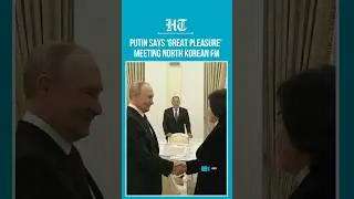 Putin Welcomes North Korean Foreign Minister During Diplomatic Visit to Moscow | Russia | #shorts
