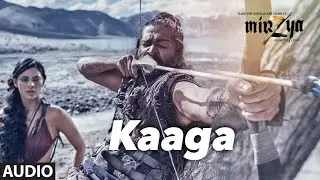 KAAGA Full Audio Song | MIRZYA | Shankar Ehsaan Loy|Rakeysh Omprakash Mehra | Gulzar