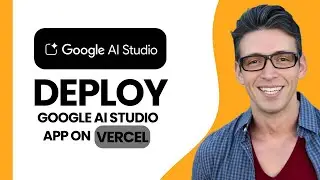 Как развернуть приложение Google AI Studio на Vercel &mdash; быстро и просто (2025)