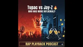 Tupac vs. Jay-Z: Who Was More Influential? 🔥 | Rap Playback Podcast