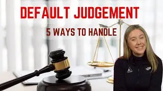 5 Ways To Deal with a Default Judgement