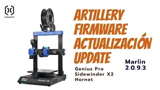 Actualización FIrmware Artillery Genius Pro/Sidewinder X2/Hornet (Update Firmware Artillery).