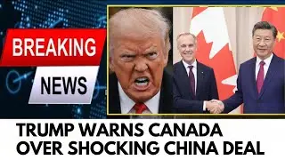 BREAKING:Trump BANS Canada From Peace Board & Threatens 100% TARIFF Over Secret China Deal