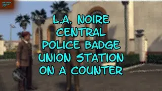 L A  Noire Hidden Shields #4 Union Station Counter MVTAS 2025