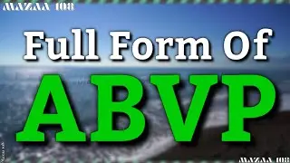 Full Form of ABVP | ABVP full form | full form ABVP | ABVP means | ABVP Stands for | ABVP फुल फॉर्म