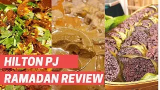Обзор шведского стола в отеле Hilton PJ Ramadan Buffet 2021