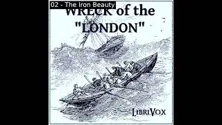 Wreck of the London. by Unknown read by Various | Full Audio Book