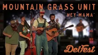 Mountain Grass Unit - Hey Mama [LIVE from DelFest 2024]