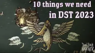 10 Things I'd like to see in DST 2023 | Don't Starve Together