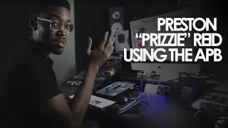 APB Artist Sessions Presents: PRESTON 'PRIZZIE' REID [Ciara, Toni Braxton, G Easy, Zaia]