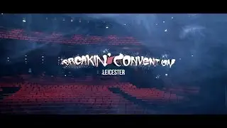 Breakin' Convention Leicester 2017 Official Hip Hop Festival Recap (Curve Leicester)