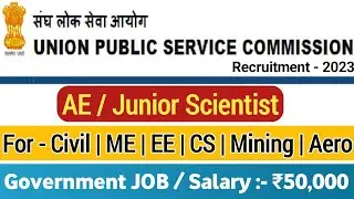 UPSC AE Recruitment 2023 | Junior Scientist Civil Vacancy 2023 | UPSC Recruitment 2023 AE