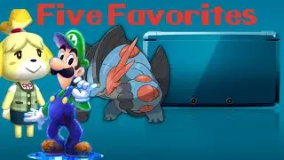 5 Favorite 3DS Games!