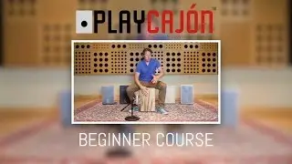 Cajon Beginner Course - PlayCajon