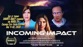 Incoming Impact - Culver City Film Festival Official Selection