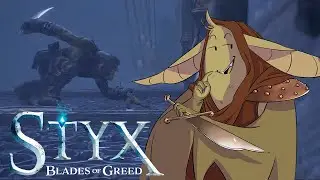 THE BEST GOBBO IS BACK !!! | STYX BLADES OF GREED (DEMO)