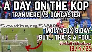 Tranmere Rovers vs Doncaster Rovers | A Day on The Kop