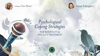 Psychological Coping Strategies for Infertility & Fertility Treatment | Lizanne van Waart