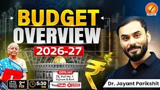 Union Budget 2026–27: What Matters for Prelims & Mainsby Dr. Jayant Parikshit