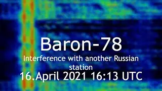 Baron-78  Interference with another Russian station 16.April 2021 16:13 UTC