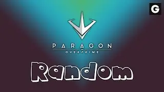 Paragon : The Overprime | Чёт давненько не играл....