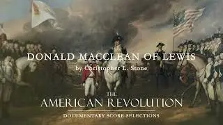 Donald MacClean of Lewis - Score Music from The American Revolution - Christopher L.  Stone