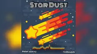 Star Dust - Peter Spacey x FASSounds - Music Visualizer